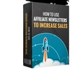 Thumbnail How To Use Affiliate Newsletters To Increase Sales