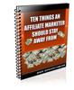 Thumbnail Ten Things Affiliate Marketers Should Stay Away From