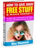 Thumbnail  How To Give Away Free Stuff and Make Money