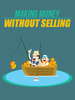 Thumbnail  Making Money Without Selling
