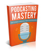 Thumbnail  Podcasting Mastery