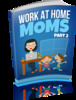 Thumbnail  Work At Home Moms Part 2