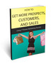 Thumbnail  How to Get More Prospects, Customers, and Sales