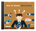 Thumbnail  How To Master Distractions