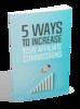 Thumbnail  5 Ways To Increase Your Affiliate Commissions