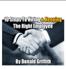 Thumbnail 10 Steps To Hiring & Keeping The Right Employee Thumbnail 10 Steps To Hiring & Keeping The Right Employee