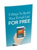 Thumbnail 5 Ways To Build Your Email List For Free Thumbnail 5 Ways To Build Your Email List For Free
