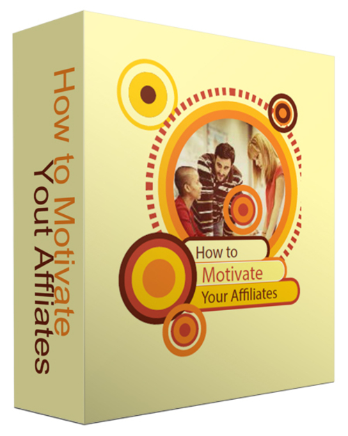Product picture How To Motivate Your Affiliates