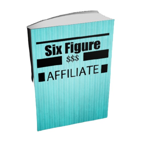 Product picture Six Figure Affiliate