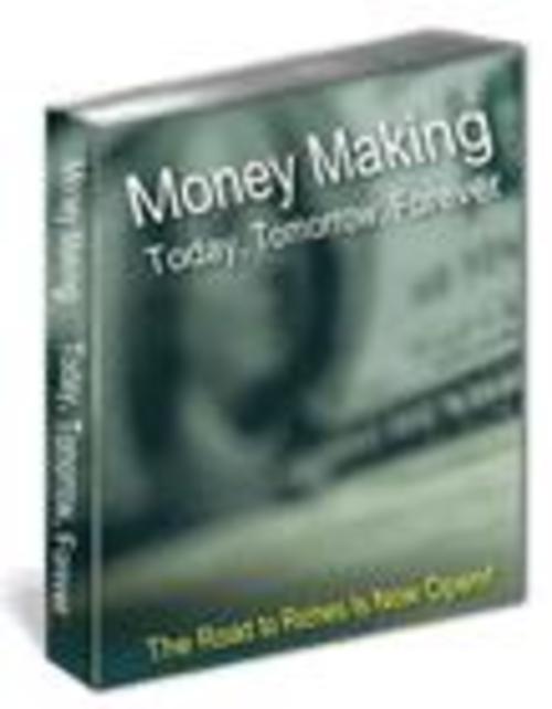 Product picture  Money Making Today, Tomorrow, Forever