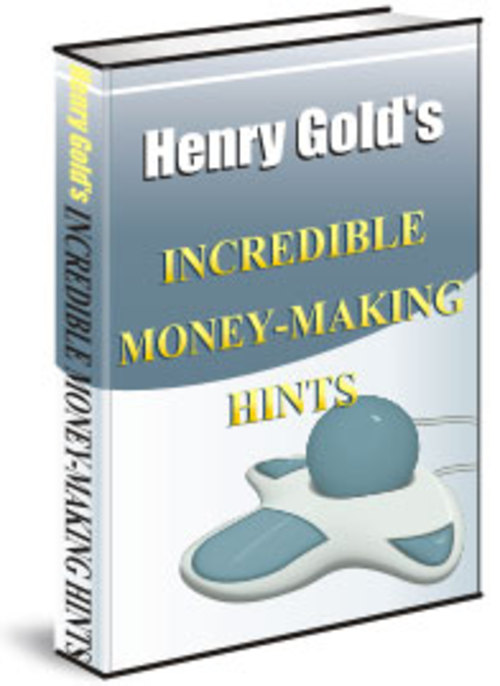 Product picture  Henry Gold Incredible Money Making Hints