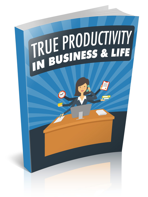 Product picture True Productivity In Business and Life