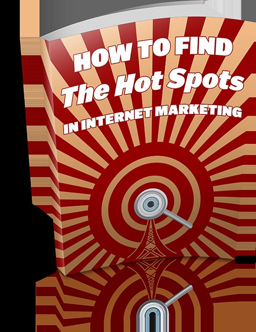 Product picture  Find The Hot Spots In Internet Marketing
