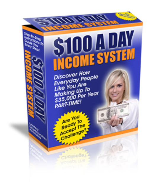 Product picture $100 A Day Income System