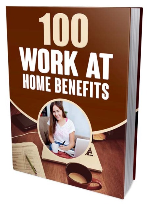 Product picture 100 Work at Home Benefits