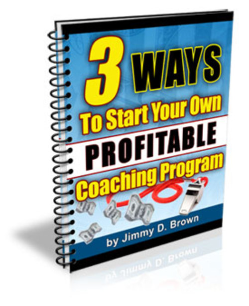 Product picture 3 Ways To Start Your Own Profitable Coaching Program