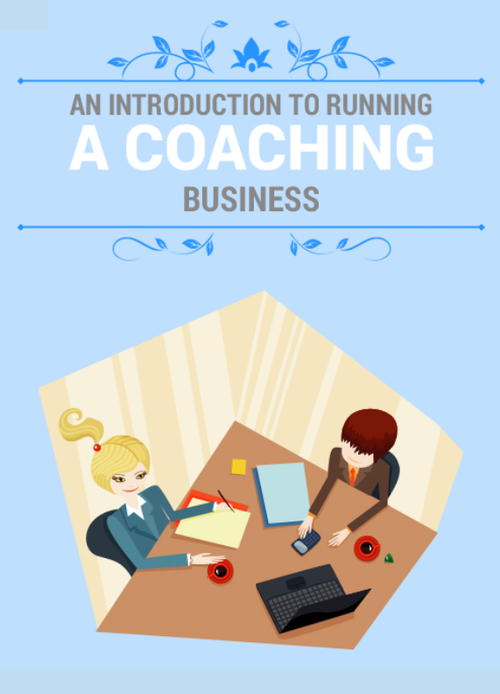Product picture An Introduction To Running A Coaching Business