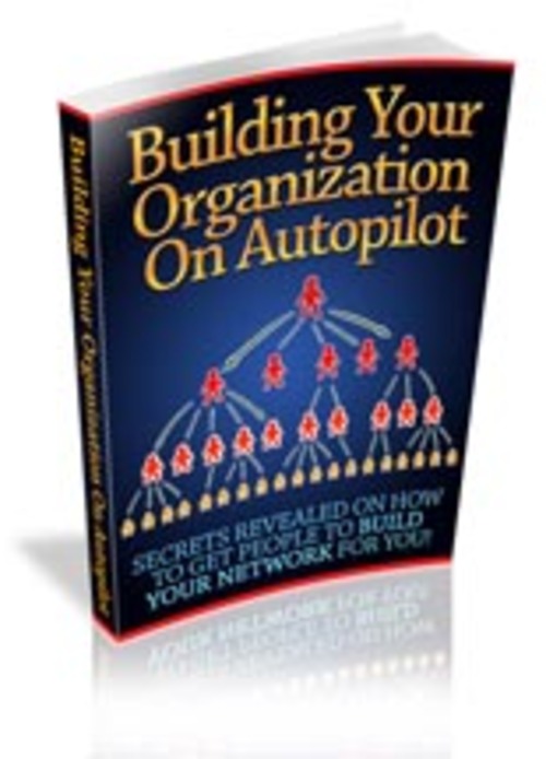 Product picture Building Your Organization On Autopilot