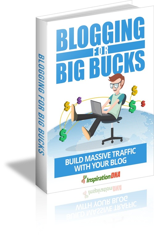 Product picture Blogging For Big Bucks