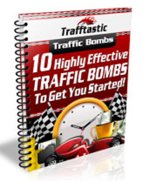 Product picture 10 Highly Effective Traffic Bombs To Get You Started