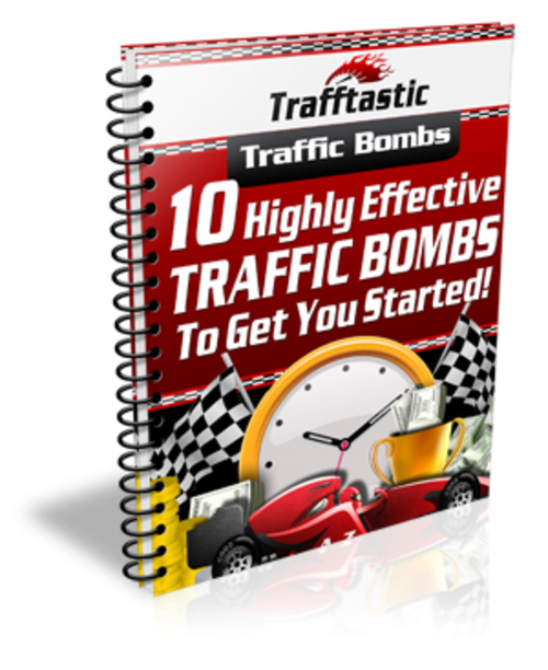 Product picture 10 Highly Effective Traffic Bombs To Get You Started