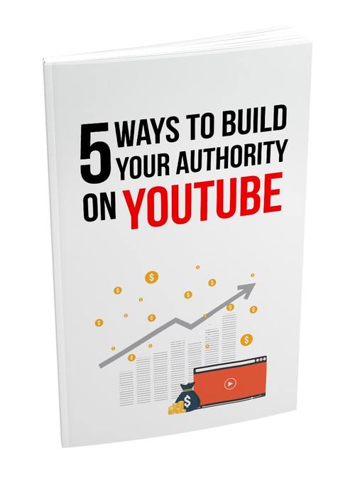 Product picture 5 Ways To Build Your Authority On YouTube