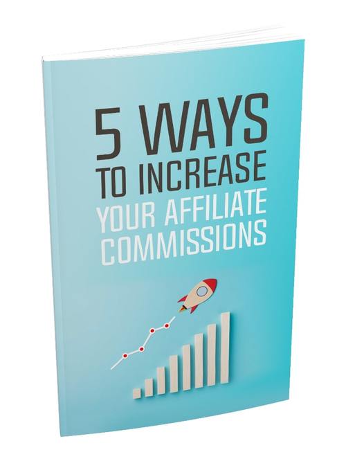 Product picture 5 Ways To Increase Your Affiliate Commissions