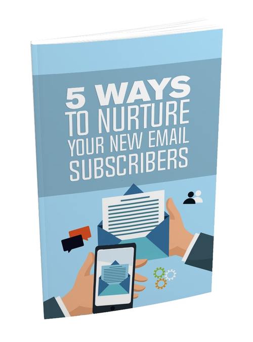Product picture 5 Ways To Nurture Your New Email Subscribers