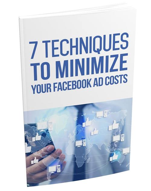 Product picture 7 Techniques To Minimize Your Facebook Ad Costs