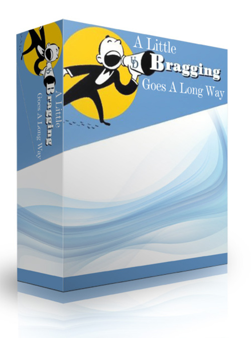 Product picture A Little Bragging Goes a Long Way