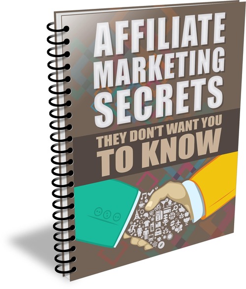 Product picture Affiliate Marketing Secrets They Dont Want You To Know