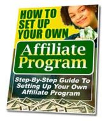 Product picture How To Set Up Your Own Affiliate Program